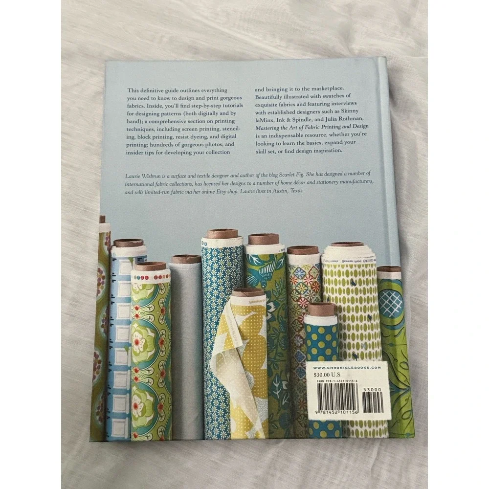 Mastering the Art of Fabric Printing and Design By Laurie Wisbrun Tutorials Book